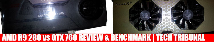r9-280-vsgtx-760-benchmark-review
